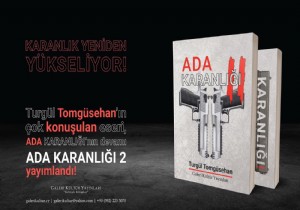 Yazar Turgül Tomgüsehan ın Merakla Beklenen  Ada Karanlığı 2  Romanı Yayımlandı