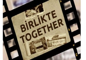  Birlikte/Together  Belgeseli Gsteriliyor